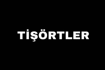 TİŞÖRTLER